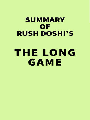 cover image of Summary of Rush Doshi's the Long Game